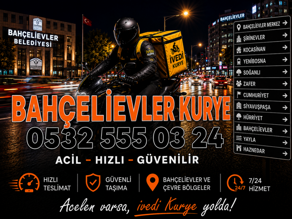 Bahçelievler Kurye 58 Bahçelievler Kurye